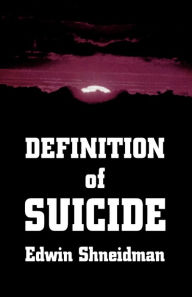 Title: Definition of Suicide / Edition 1, Author: Edwin Schneidman