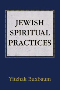 Title: Jewish Spiritual Practices, Author: Yitzhak Buxbaum