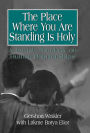 The Place Where You Are Standing Is Holy: A Jewish Theology on Human Relationships