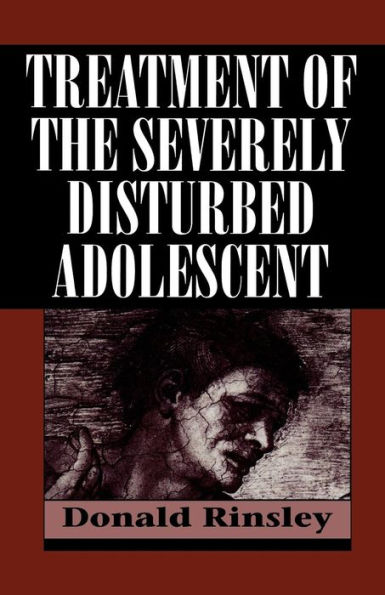 Treatment of the Severely Disturbed Adolescent