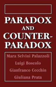 Title: Paradox and Counterparadox: A New Model in the Therapy of the Family in Schizophrenic Transaction, Author: Mara Selvini Palazzoli