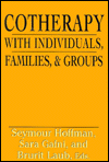 Title: Cotherapy with Individuals, Families, and Groups, Author: Seymour Hoffman
