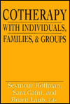 Cotherapy with Individuals, Families, and Groups