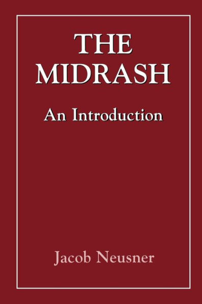 The Midrash: An Introduction / Edition 1