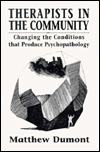 Therapists in the Community: Changing the Conditions that Produce Psychopathology / Edition 1