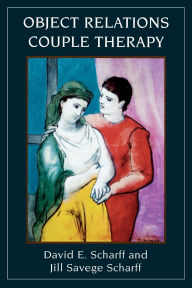 Title: Object Relations Couple Therapy, Author: David E. Scharff
