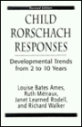 Child Rorschach Responses: Developmental Trends from Two to Ten Years / Edition 1