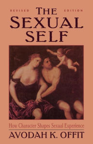 Title: Sexual Self (Revised) (Master Work Series) / Edition 1, Author: Avodah Offit