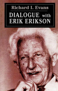Title: Dialogue with Erik Erikson / Edition 1, Author: Erik Erikson