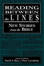 Reading Between the Lines: New Stories from the Bible