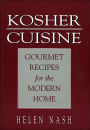 Kosher Cuisine: Gourmet Recipes for the Modern Home / Edition 1