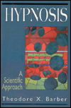 Title: Hypnosis: A Scientific Approach, Author: Theodore Xenophon Barber