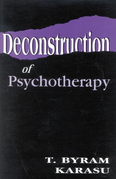 Deconstruction of Psychotherapy / Edition 1