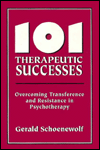 101 Therapeutic Successes: Overcoming Transference and Resistance in Psychotherapy