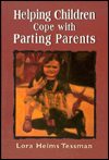 Title: Helping Children Cope with Partin Parents, Author: Lora Heims Tessman