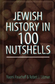 Title: Jewish History in 100 Nutshells, Author: Naomi Pasachoff