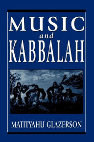 Title: Music And Kabbalah, Author: Matityahu Glazerson