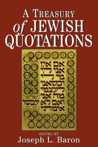 Title: Treasury Of Jewish Quotations, Author: Joseph L. Baron