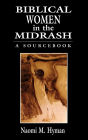 Biblical Women in the Midrash: A SourceBook