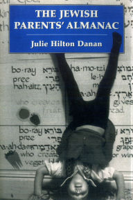 Title: The Jewish Parents' Almanac, Author: Julie Hilton Danan