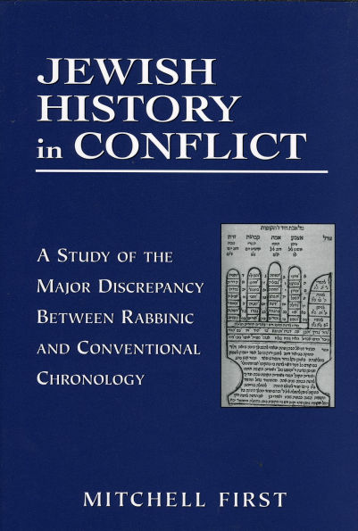 Jewish History Conflict: A Study of the Major Discrepancy between Rabbinic and Conventional Chronology