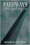Title: Pathways: Jews Who Return, Author: Richard H. Greenberg