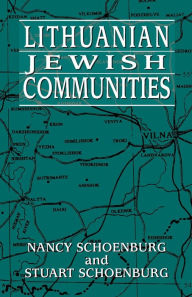 Title: Lithuanian Jewish Communities, Author: Nancy Schoenburg