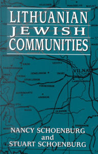 Title: Lithuanian Jewish Communities, Author: Nancy Schoenburg