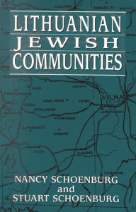 Title: Lithuanian Jewish Communities, Author: Nancy Schoenburg