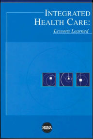 Title: Integrated Health Care: Lessons Learned / Edition 1, Author: J. William Appling