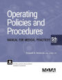 MGMA Operating Policies & Procedures Manual for Medical Practices / Edition 4