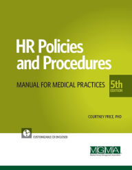 Title: HR Policies and Procedures Manual for Medical Practices / Edition 5, Author: Courtney Price
