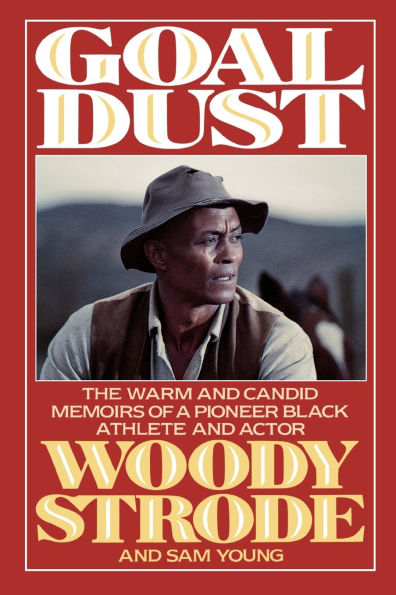 Goal Dust: The Warm and Candid Memoirs of a Pioneer Black Athlete Actor