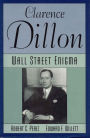 Clarence Dillon: A Wall Street Enigma