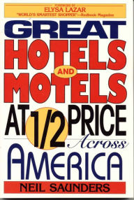 Title: Great Hotels and Motels at Half Price Across America, Author: Neil Saunders