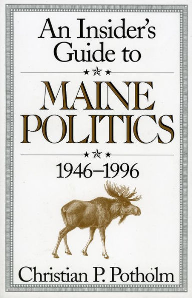 An Insider's Guide to Maine Politics