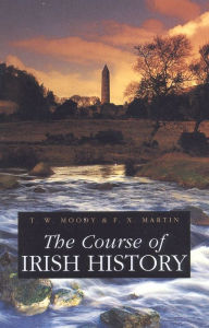 Title: Course of Irish History / Edition 3, Author: T. W. Moody