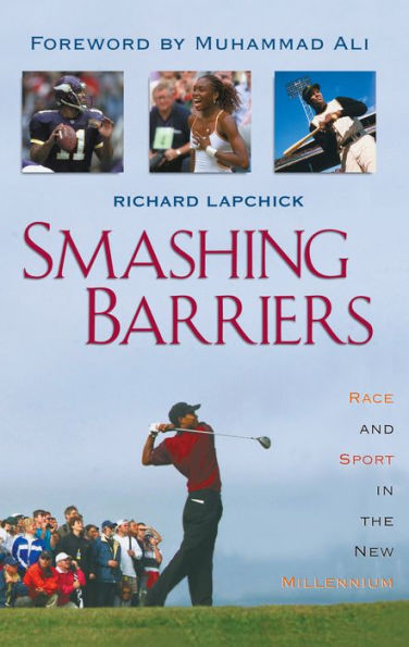 Smashing Barriers: Race and Sport the New Millenium