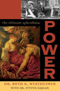 Title: Power: The Ultimate Aphrodisiac, Author: Ruth Westheimer