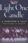 Alternative view 2 of Light One Candle: A Survivor's Tale from Lithuania to Jerusalem