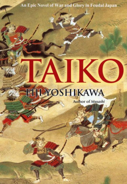 Taiko: An Epic Novel of War and Glory Feudal Japan