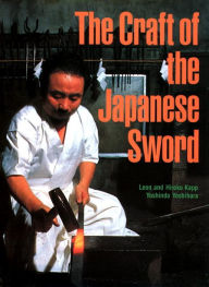 Title: The Craft of the Japanese Sword, Author: Leon Kapp
