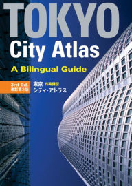 Title: Tokyo City Atlas: A Bilingual Guide, Author: Kodansha International