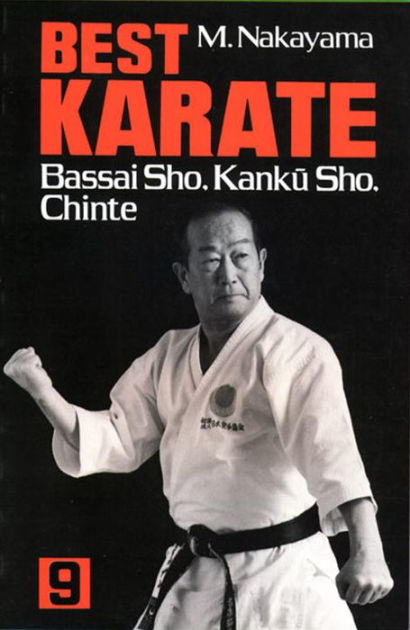 Best Karate, Vol.9: Bassai Sho, Kanku, Sho, Chinte by Masatoshi ...