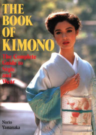 Title: The Book of Kimono, Author: Norio Yamanaka