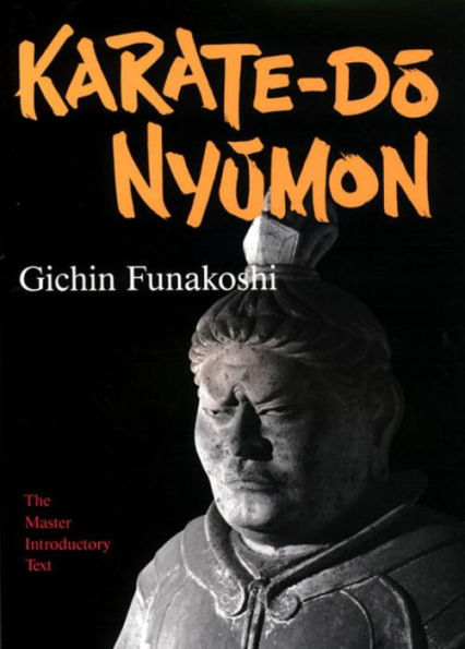 Karate-Do Nyumon: The Master Introductory Text