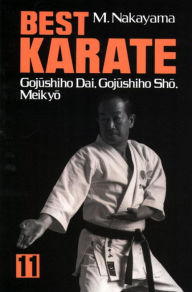 Title: Best Karate, Vol.11: Gojushiho Dai, Gojushiho Sho, Meikyo, Author: Masatoshi Nakayama