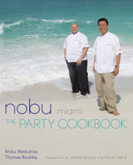 Title: Nobu Miami: The Party Cookbook, Author: Nobu Matsuhisa