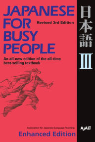 Title: Japanese for Busy People III (Enhanced with Audio): Revised 3rd Edition, Author: AJALT