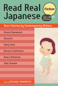 Title: Read Real Japanese Fiction: Short Stories by Contemporary Writers (free audio download), Author: Michael Emmerich